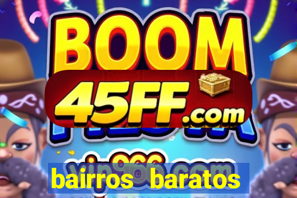 bairros baratos para morar em barcelona